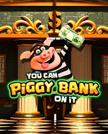 You Can Piggy Bank On It
